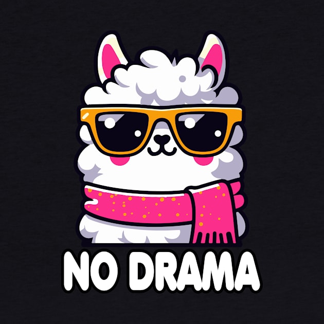 No Drama Funny Cute Llama For Alpaca Lover by valiantbrotha